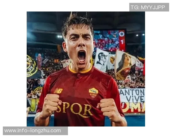 罗马总监强调合理轮换阵容期待迪巴拉周日复出助力球队